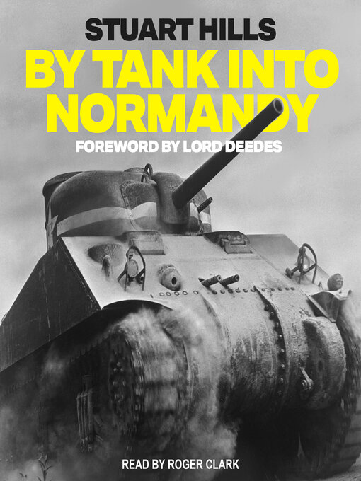 Title details for By Tank into Normandy by Stuart Hills - Available